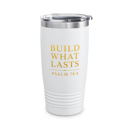 Build What Last 20oz Tumbler