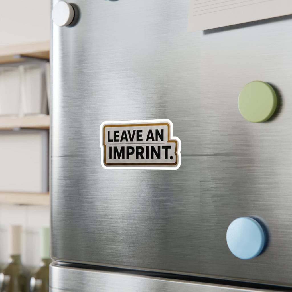 Leave An Imprint Vinyl Decal — Bold Kiss-Cut Sticker